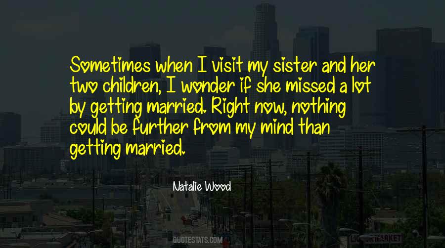 I Want To Get Married Soon Quotes #3809