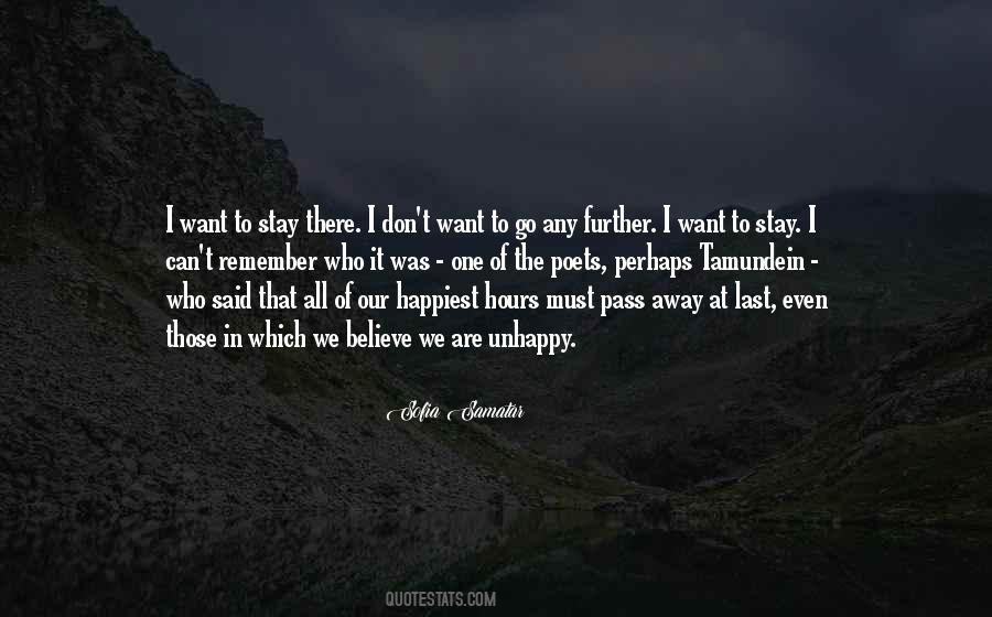 I Want To Go Away Quotes #87199