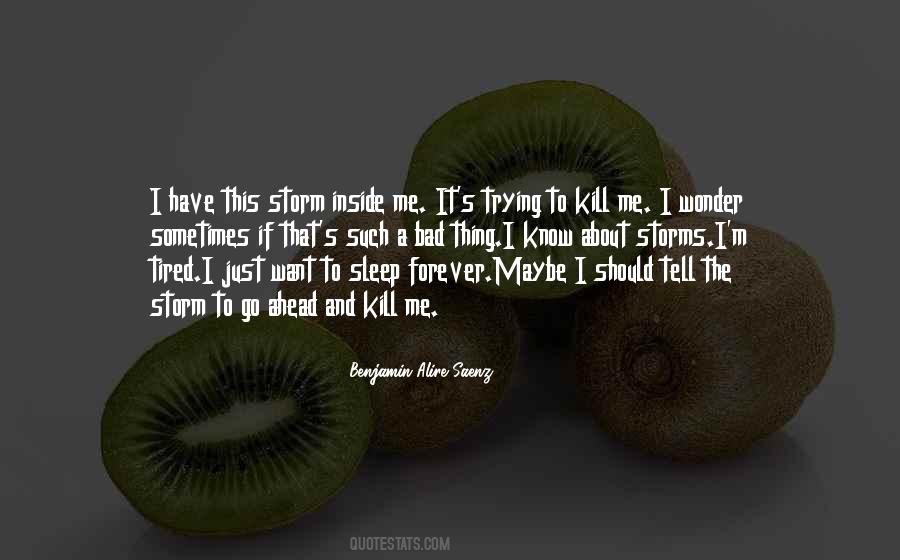 I Want To Go To Sleep Quotes #1052789