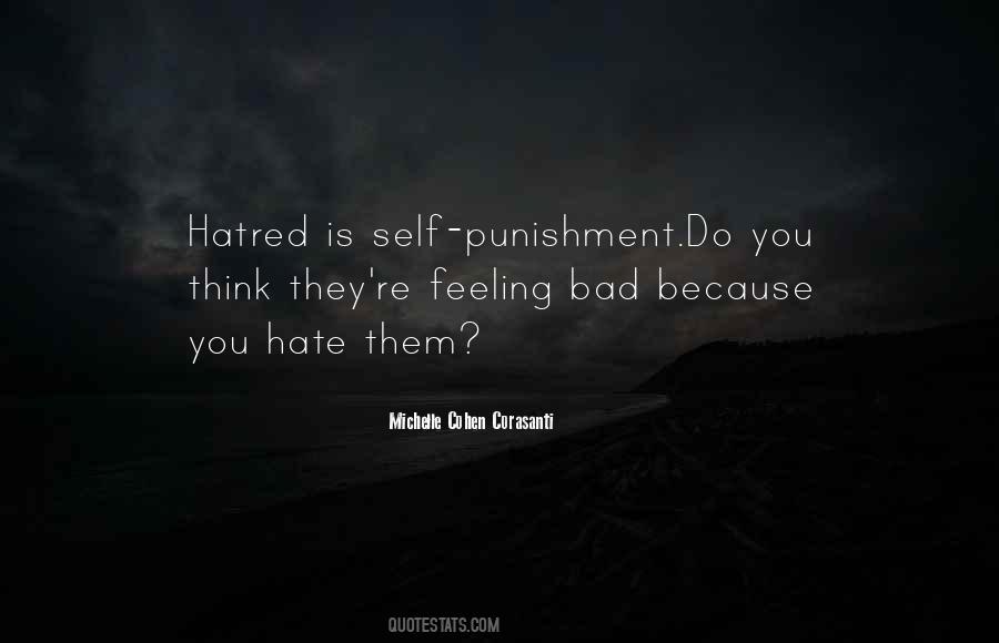 I Want To Hate You So Bad Quotes #252442