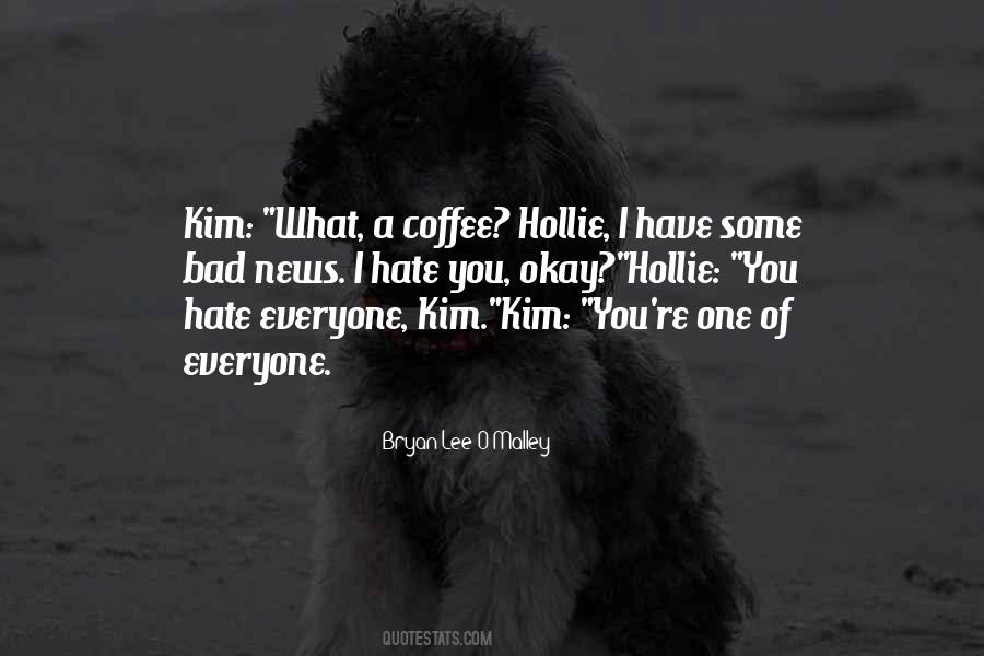 I Want To Hate You So Bad Quotes #287058
