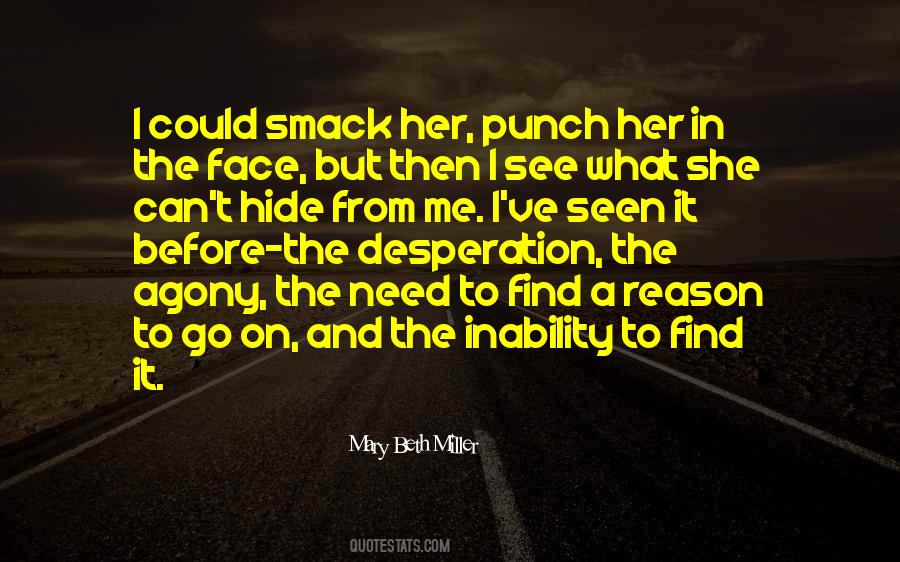 I Want To Hide My Face Quotes #453253