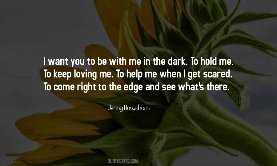 I Want To Hold You Quotes #515044