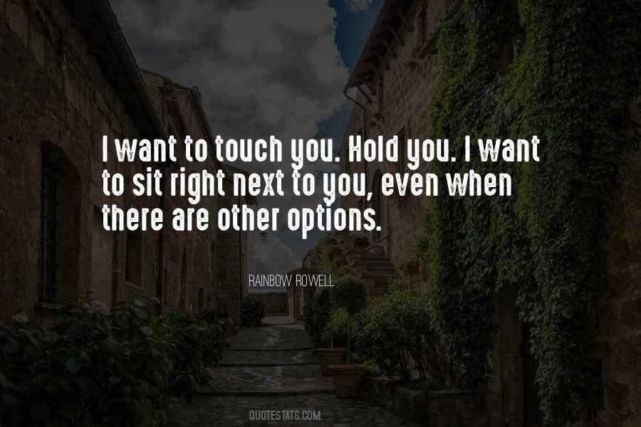 I Want To Hold You Quotes #648486