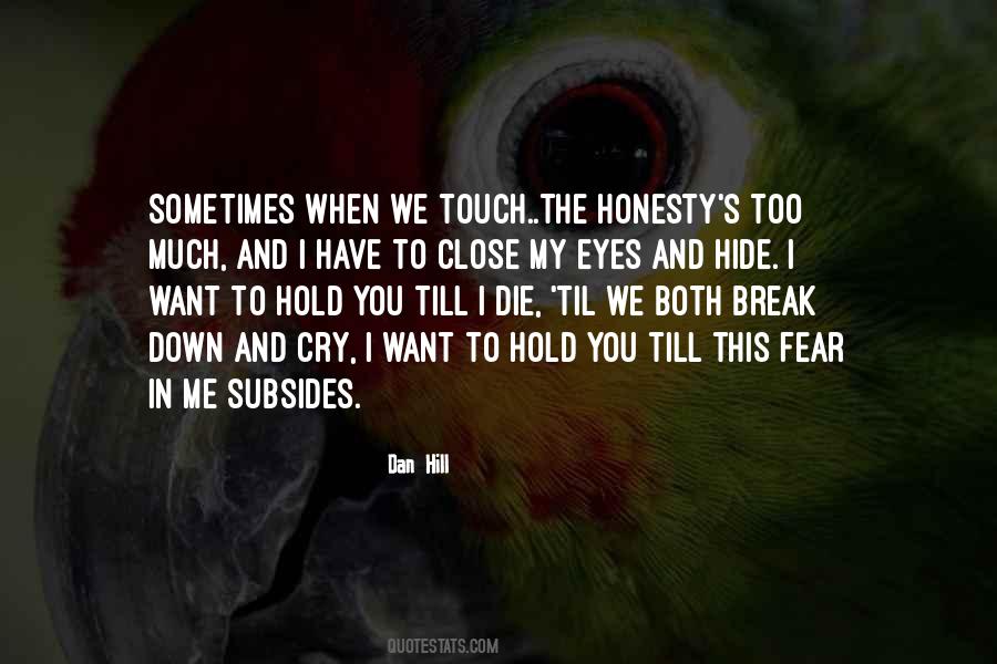 I Want To Hold You Quotes #792432