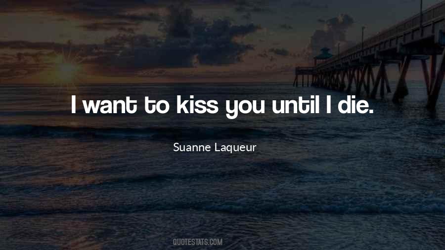 I Want To Kiss You Quotes #1296228