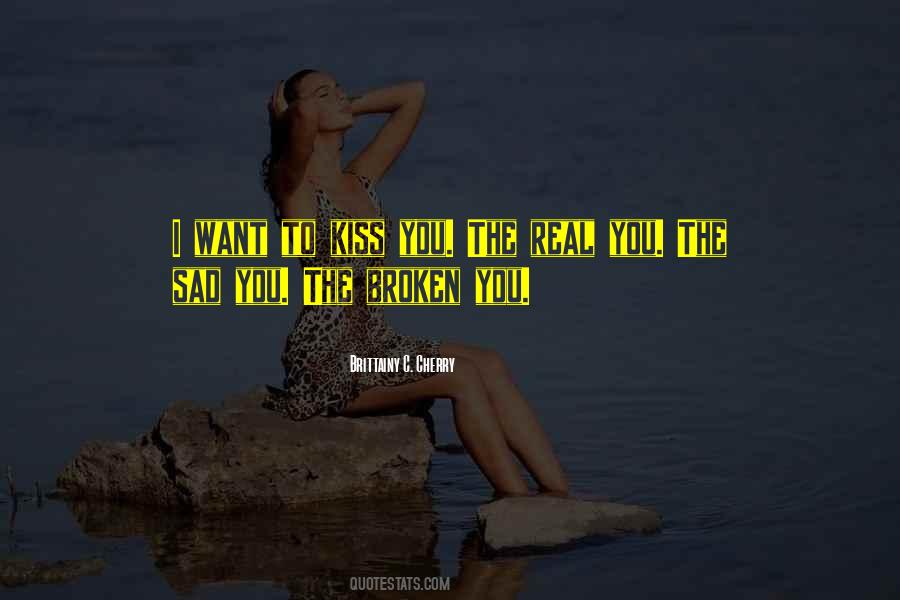 I Want To Kiss You Quotes #1520237
