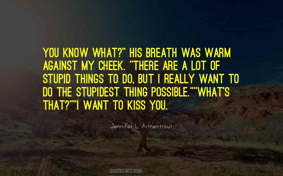 I Want To Kiss You Quotes #1836083