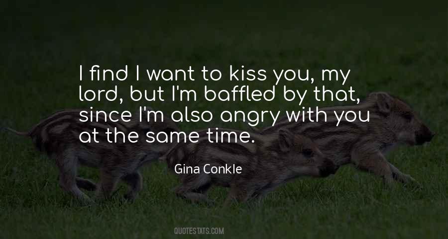 I Want To Kiss You Quotes #340192