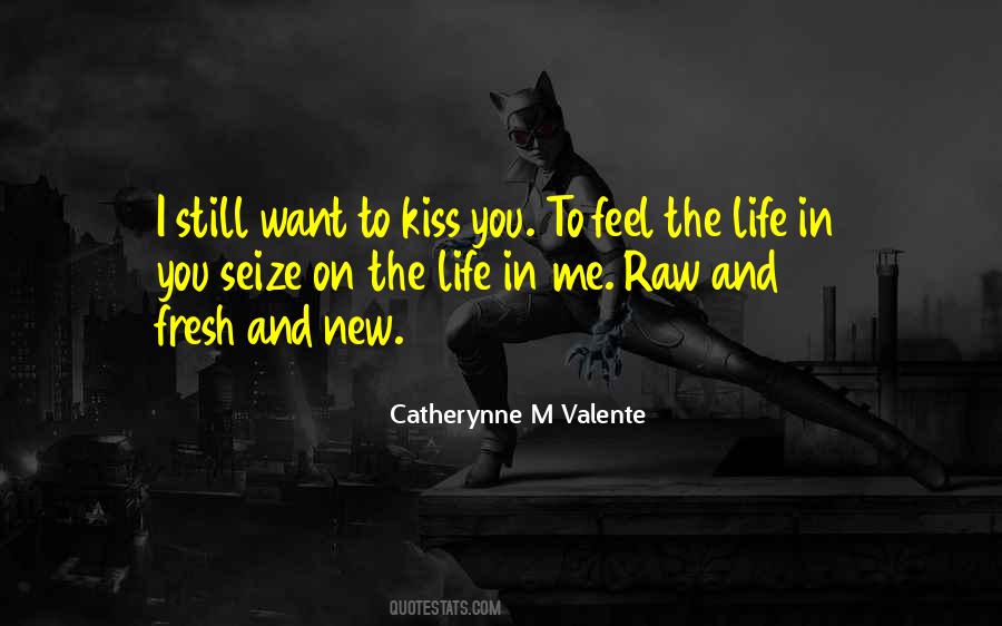 I Want To Kiss You Quotes #555001