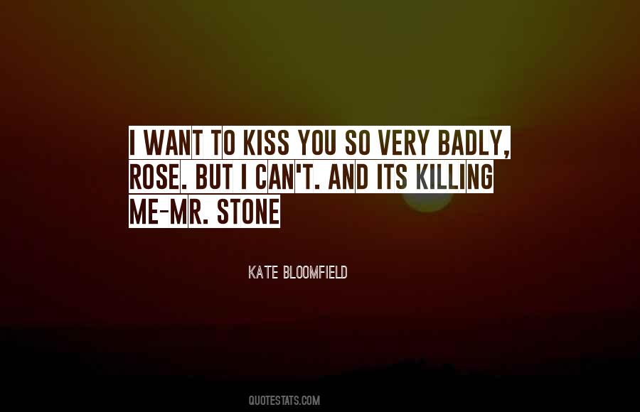 I Want To Kiss You So Badly Quotes #538758