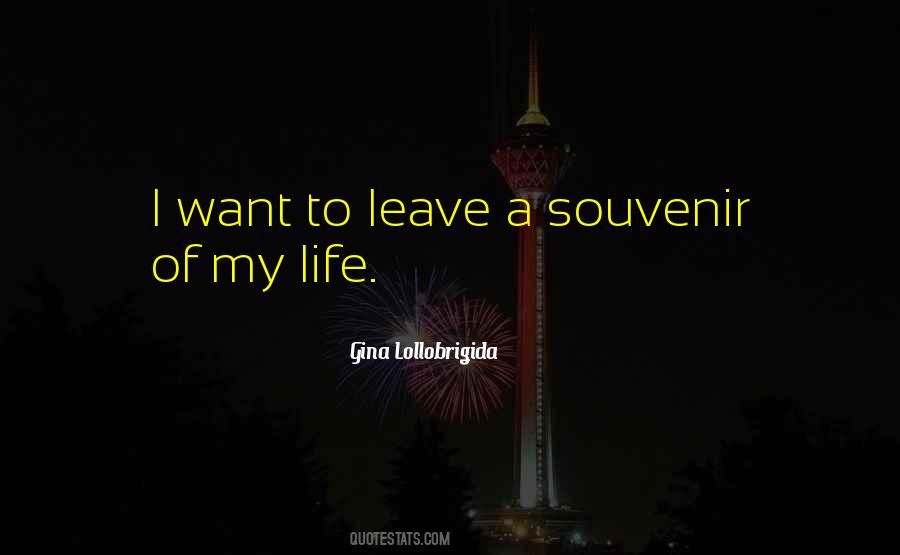 I Want To Leave Quotes #1513006