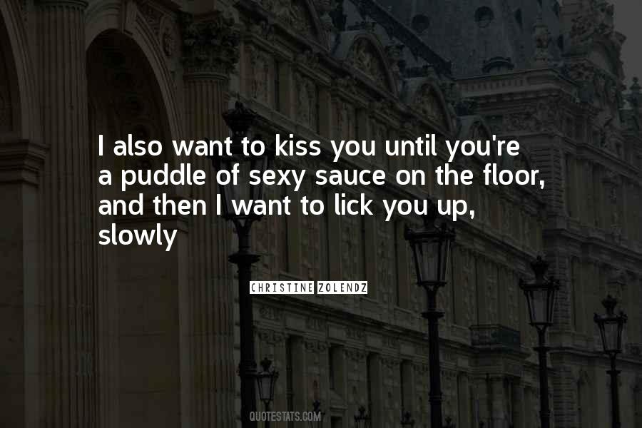 I Want To Lick You Quotes #491715