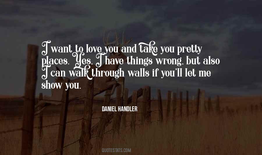 I Want To Love You Quotes #1126429