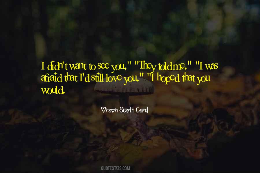 I Want To Love You Quotes #46116