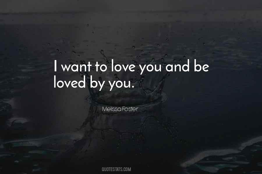 I Want To Love You Quotes #644321