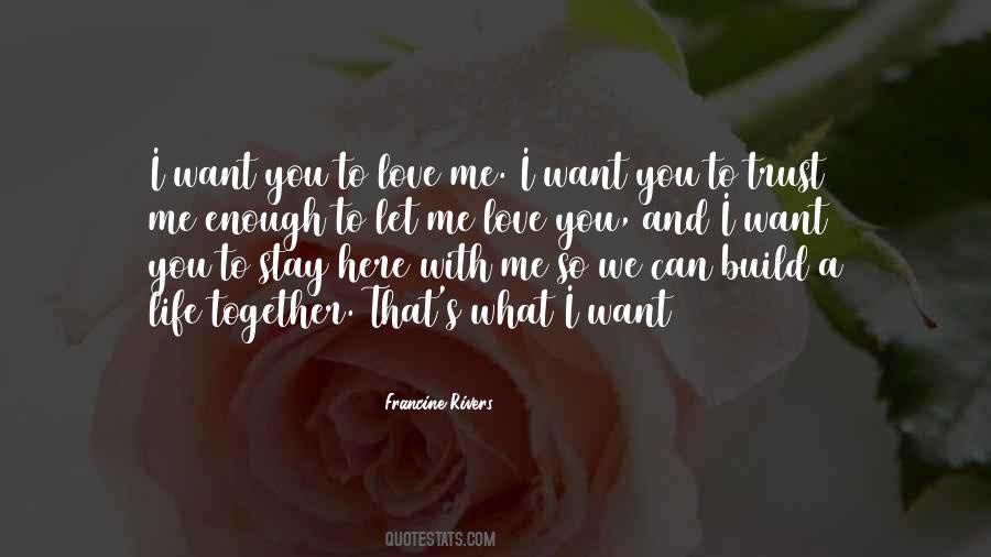 I Want To Love You Quotes #73611