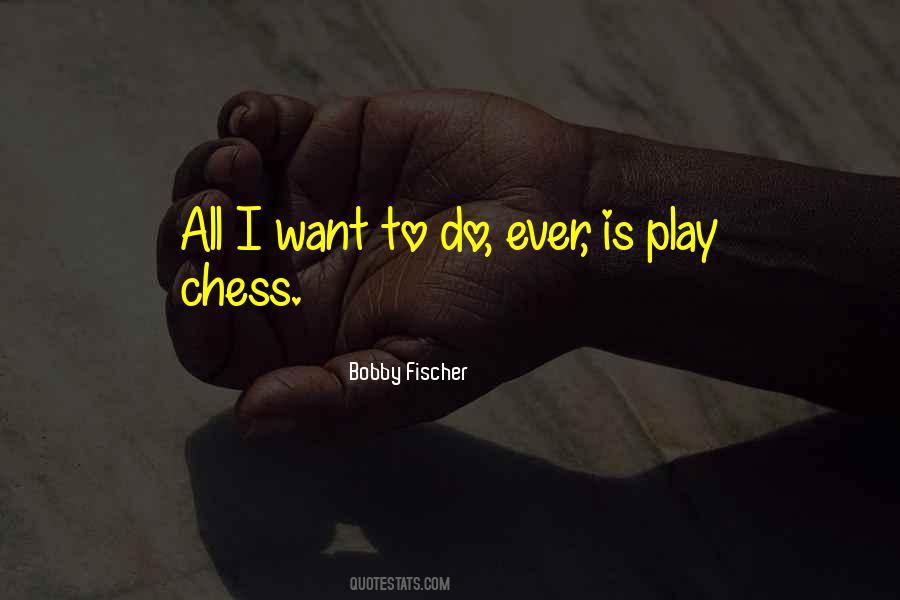 I Want To Play Quotes #121256 I Want To Play Quotes #121256