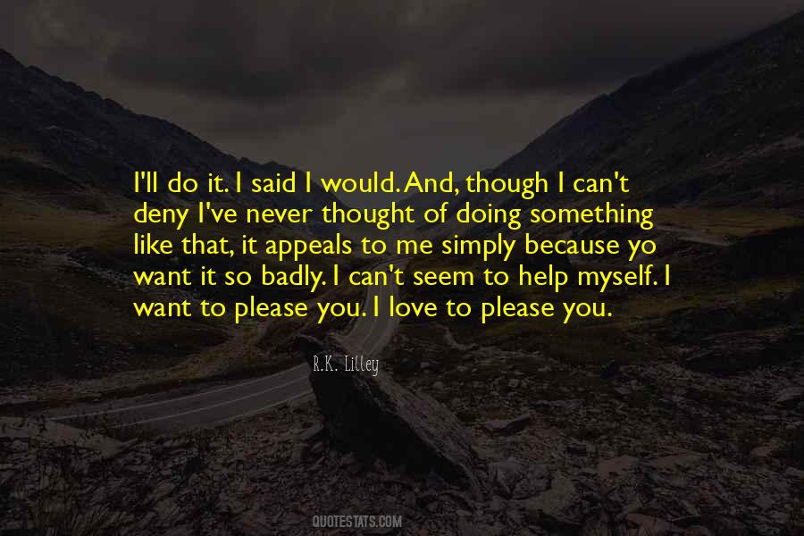 I Want To Please You Quotes #363921
