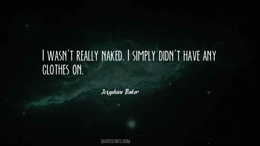 I Want To Rip Your Clothes Off Quotes #42528