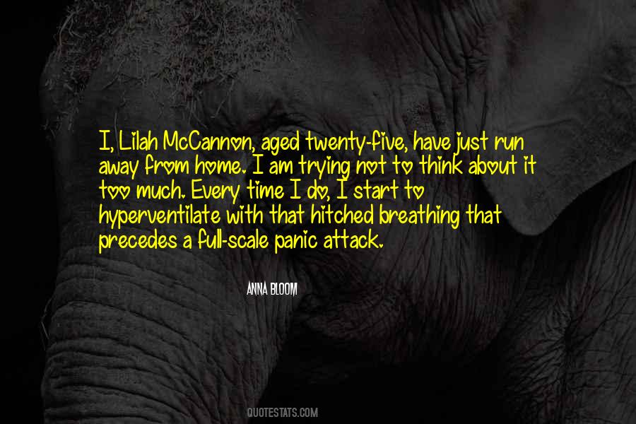 I Want To Run Away From Home Quotes #991628