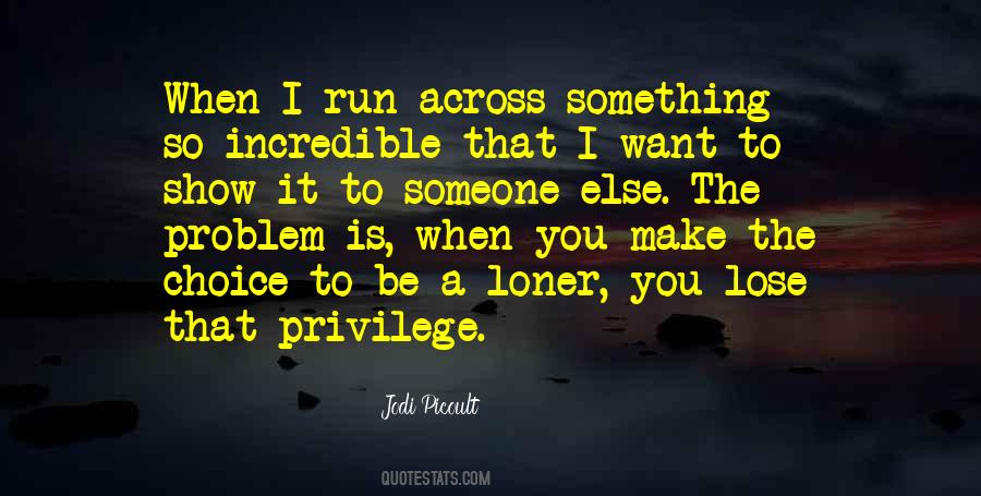 I Want To Run To You Quotes #212043