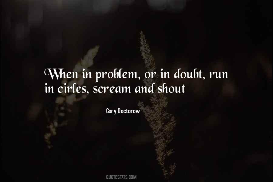 I Want To Scream And Shout And Let It All Out Quotes #144680