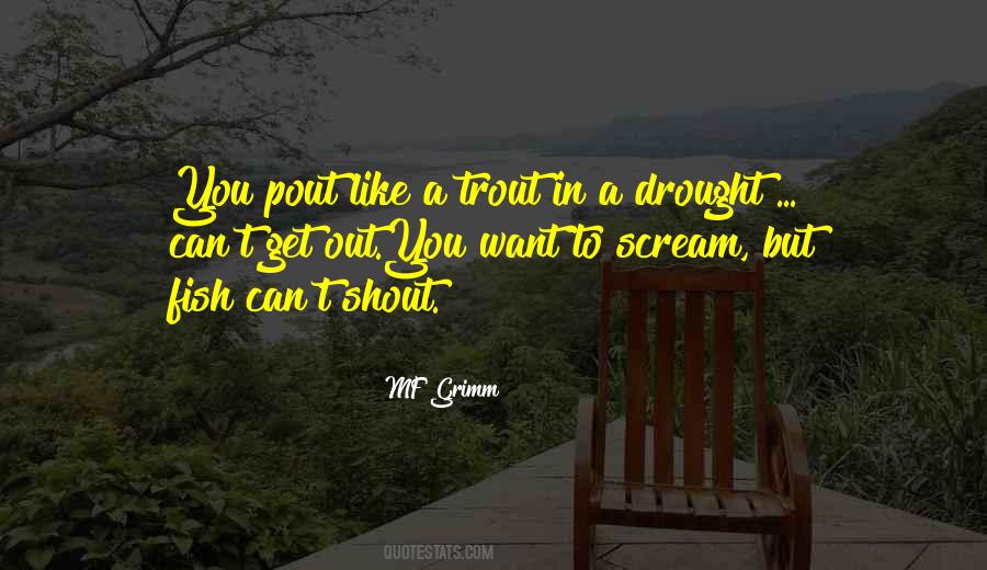 I Want To Scream And Shout And Let It All Out Quotes #188553