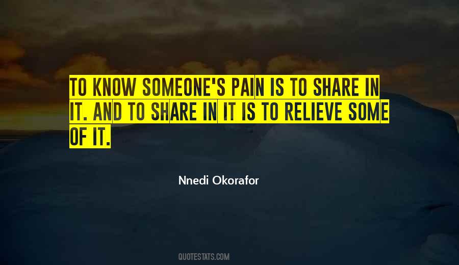 I Want To Share Your Pain Quotes #153138