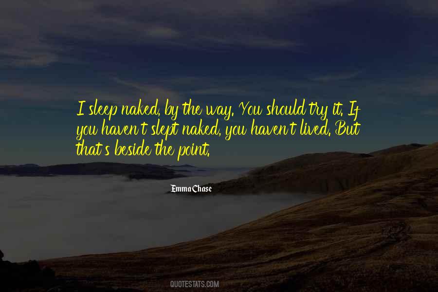 I Want To Sleep Beside You Quotes #1707343