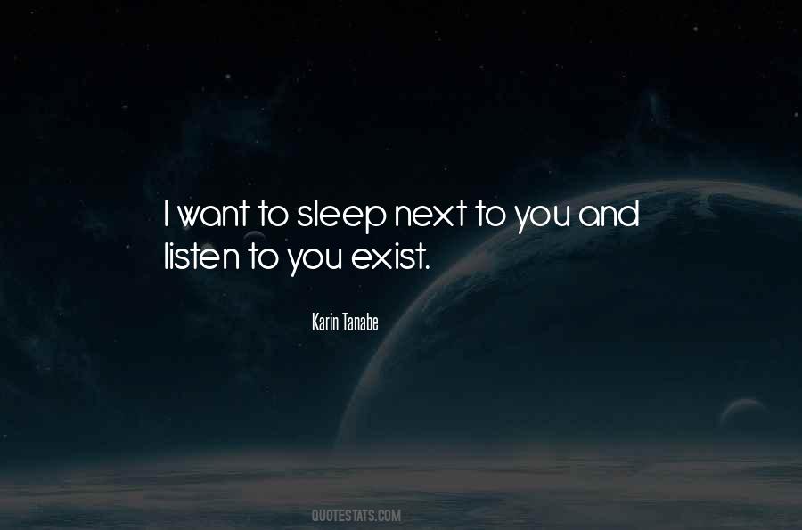 I Want To Sleep Next To You Quotes #1180651