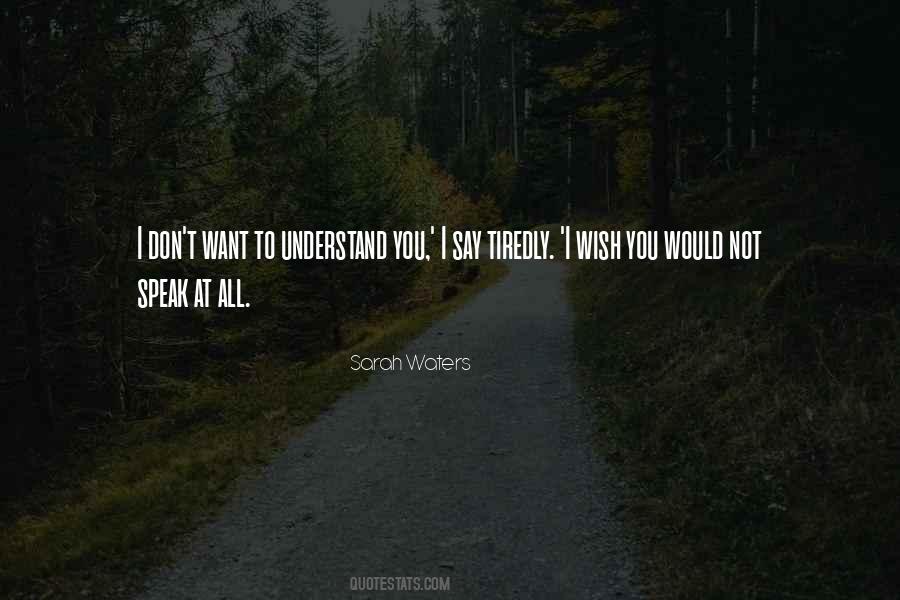 I Want To Speak Quotes #351858