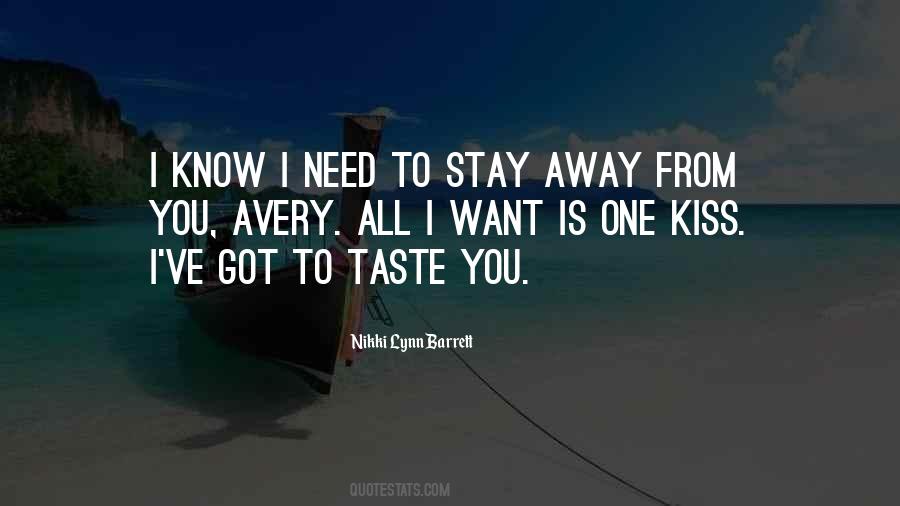 I Want To Stay Away From You Quotes #1878049