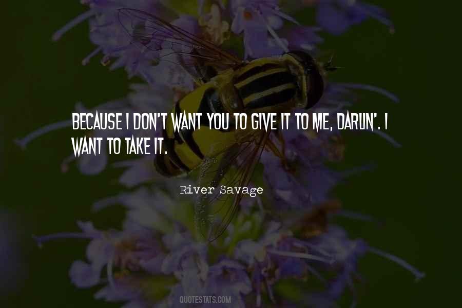 I Want You Because Quotes #23641