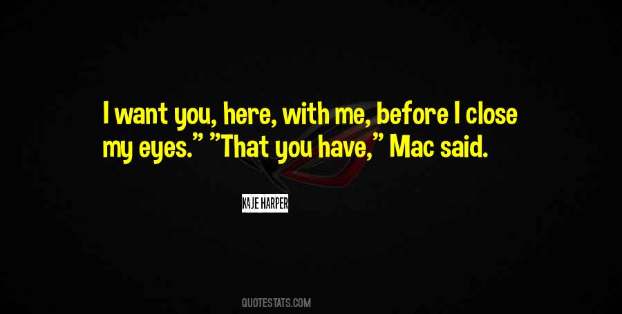 I Want You Here Quotes #1383286