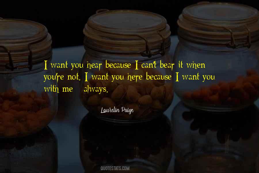I Want You Here Quotes #1852624