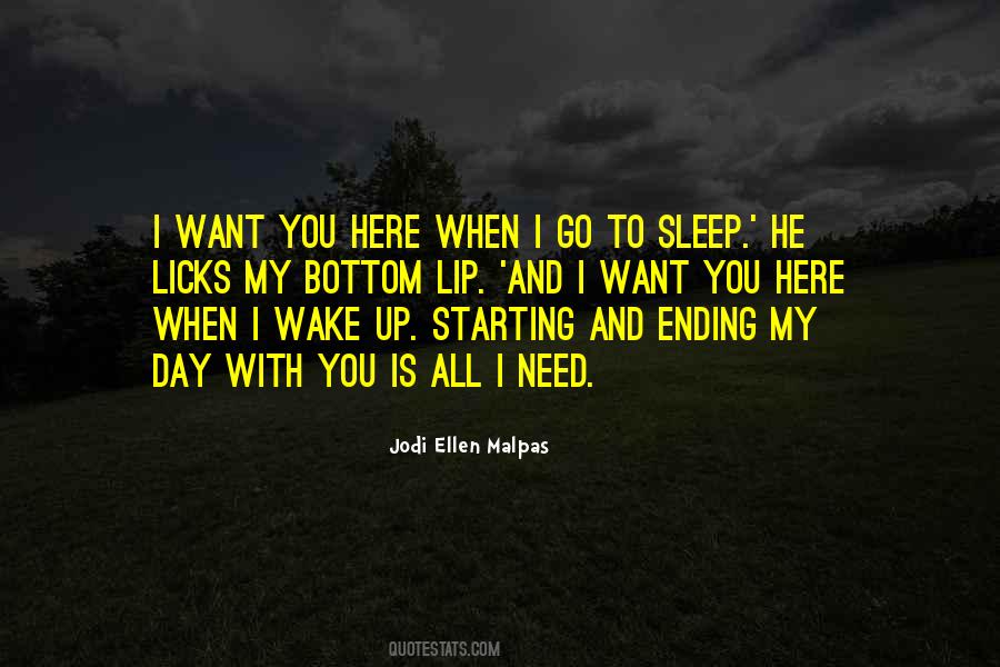 I Want You Here Quotes #890180