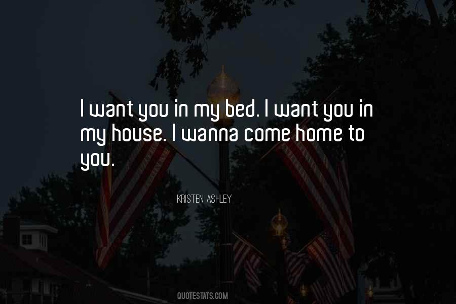 I Want You In My Bed Quotes #829347