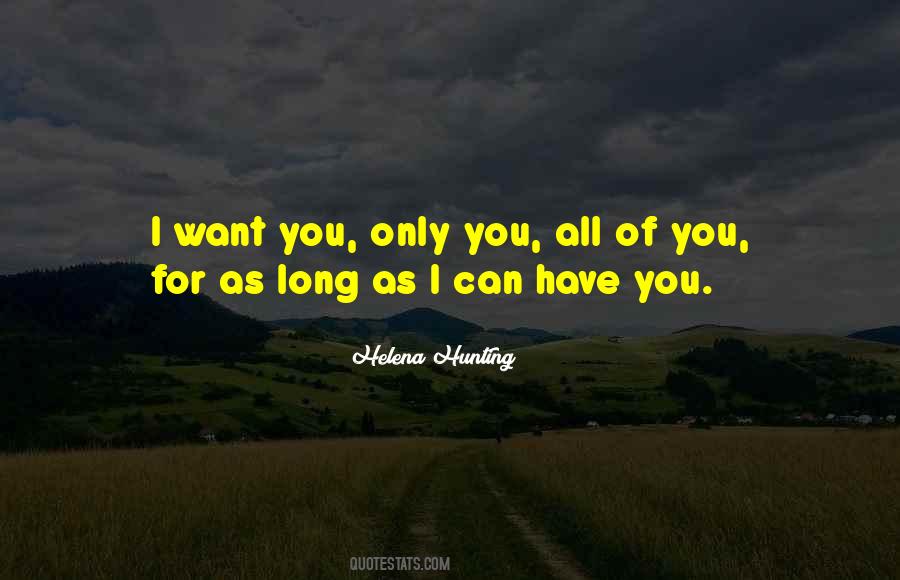 I Want You Only You Quotes #1288986