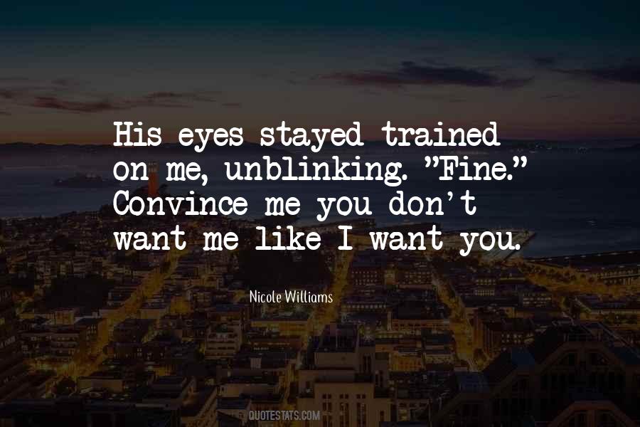 I Want You Quotes #1848735