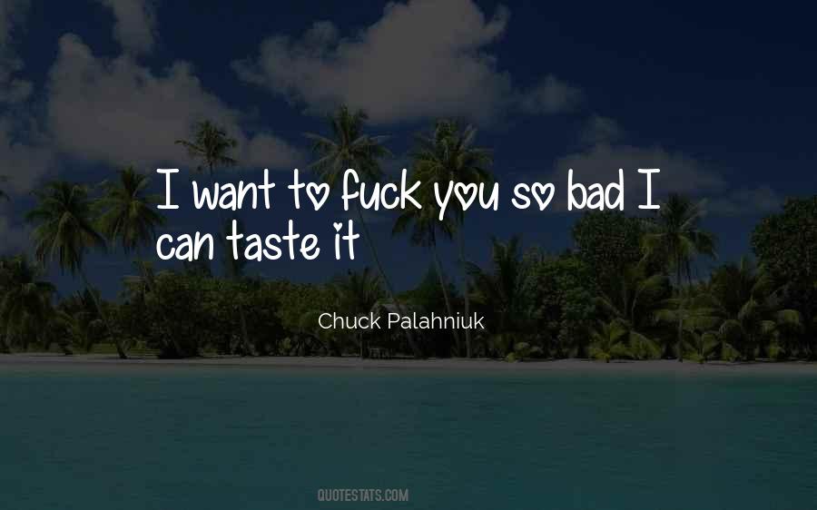 I Want You So Bad Quotes #1589865