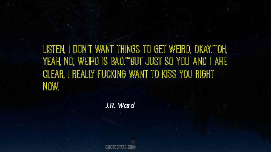 I Want You So Bad Quotes #1592154