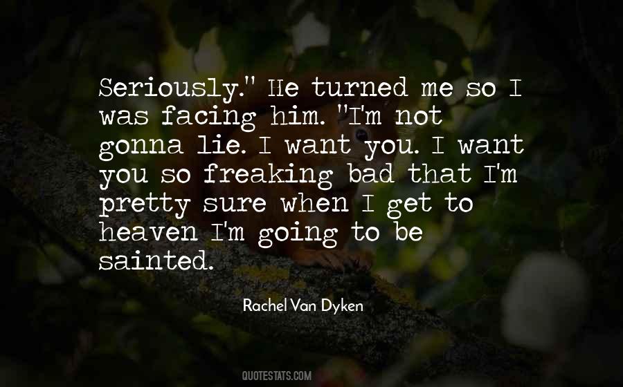 I Want You So Bad Quotes #499499
