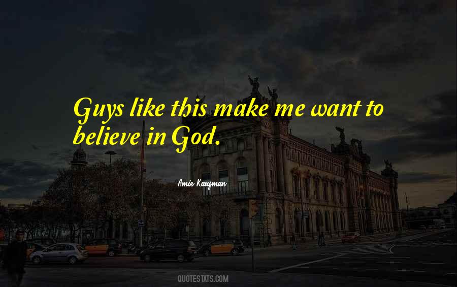 I Want You To Believe Me Quotes #1605322