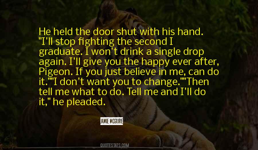 I Want You To Believe Me Quotes #425508