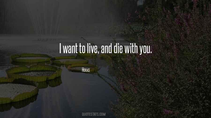 I Want You To Die Quotes #154779