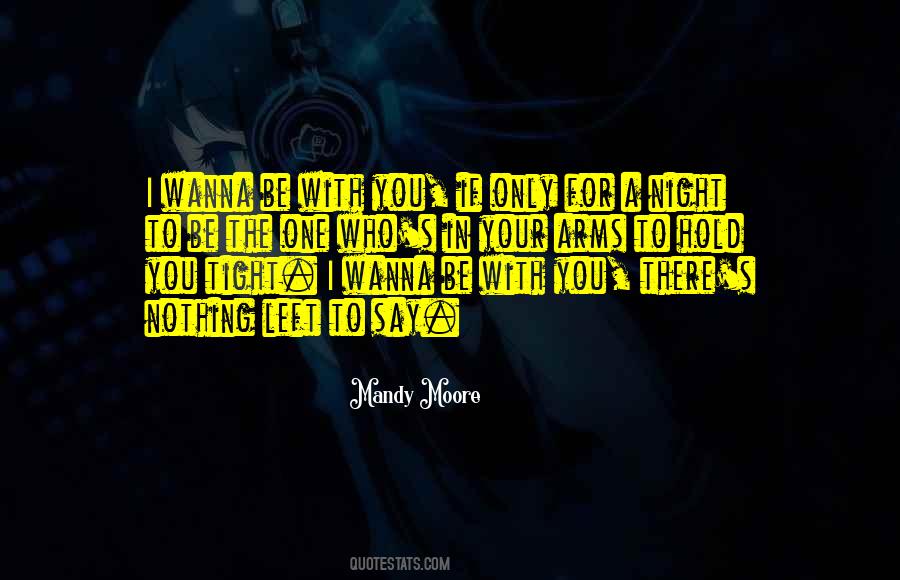 I Want You To Hold Me In Your Arms Quotes #221321