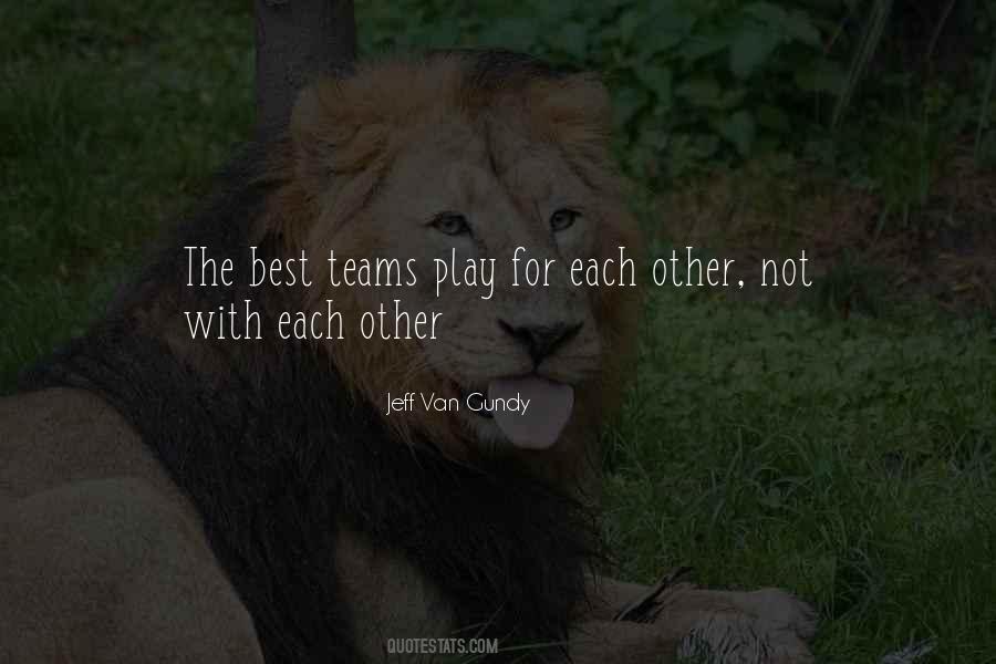 Quotes About The Best Teams #942223