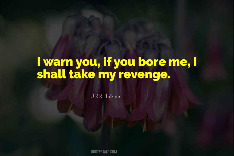 I Warn You Quotes #560824