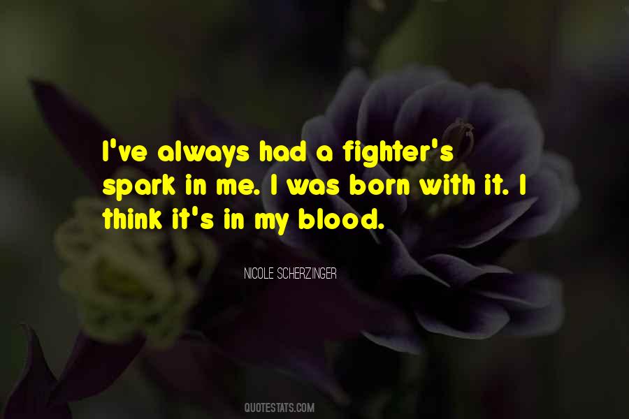 I Was Born A Fighter Quotes #599079